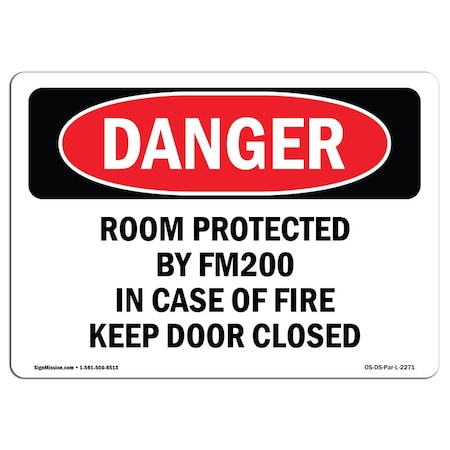 OSHA Danger, Room Protected By Fm200 In Case Of Fire, 10in X 7in Rigid Plastic